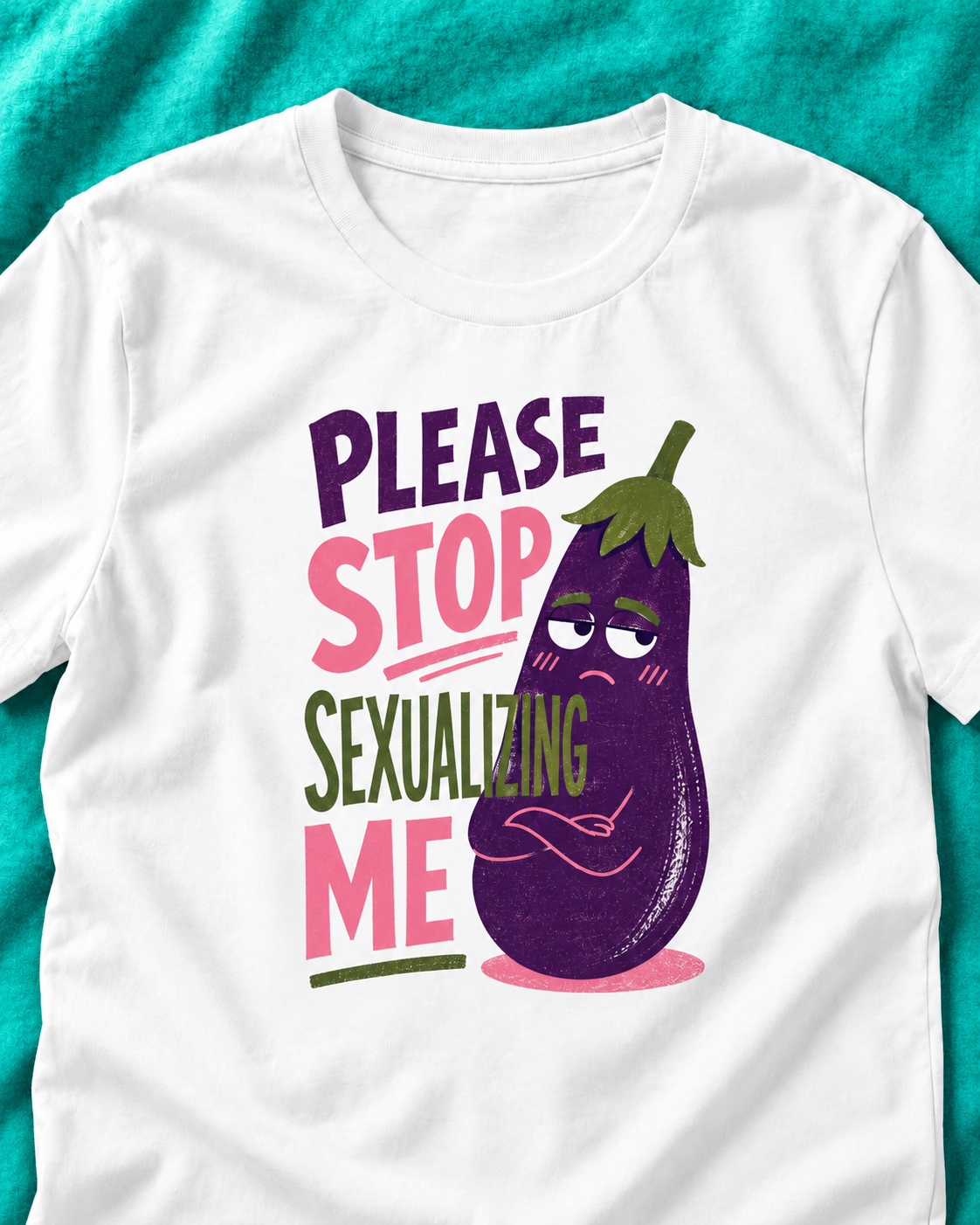 Please Stop Sexualizing Me Eggplant Unisex T-Shirt – Funny Graphic Tee