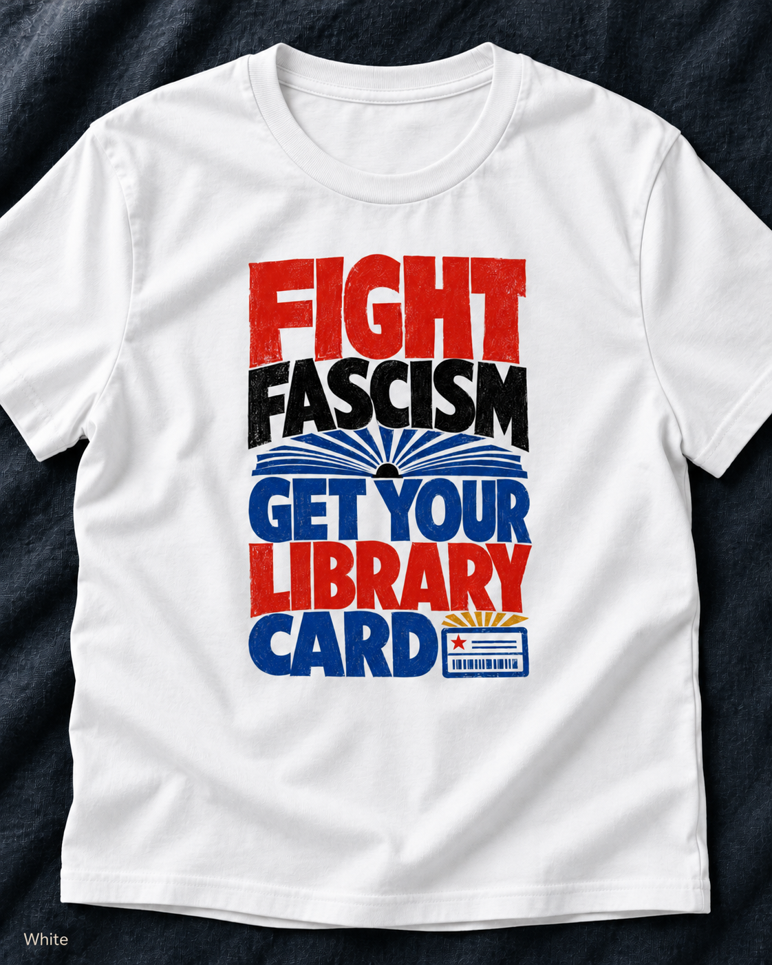 Fight Fascism. Get Your Library Card Unisex T-Shirt – Book Lover Graphic Tee